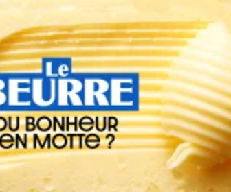 Replay Le beurre : du bonheur en motte ?