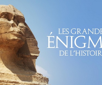 Replay Les Grandes Énigmes de l'Histoire - 27/02/2026