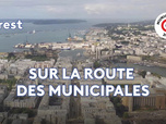 Replay Sur la route des municipales - Brest