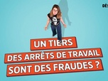 Replay Désintox - Un tiers des arrêts de travail sont des fraudes ?