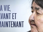 Replay Libre court - La vie avant et maintenant