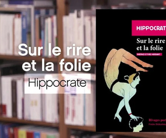 Replay La p'tite librairie - Sur le rire et la folie - Hippocrate