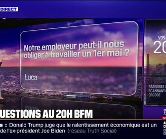Replay Notre employeur peut-il nous obliger à travailler une 1er mai? Vos questions au 20H BFM