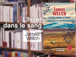 Replay La p'tite librairie - L'Hiver dans le sang - James Welch