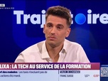 Replay Trajectoire : Intelixa, la Tech au service de la formation - 26/05