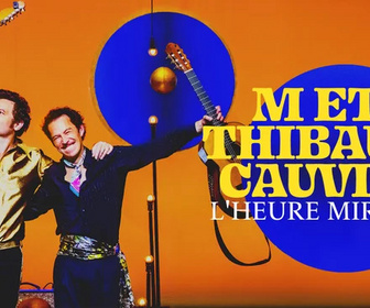 Replay M- et Thibault Cauvin - L'heure miroir