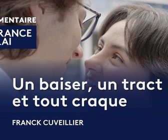 Replay La France en Vrai - Bourgogne-Franche-Comté - Un baiser, un tract et tout craque