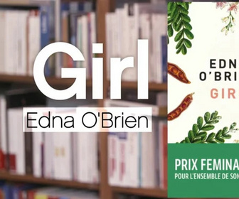 Replay La p'tite librairie - Girl - Edna O'Brien