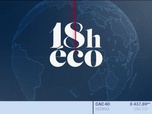 Replay Le 19h Eco - Le 18h Eco - Mercredi 22 juillet