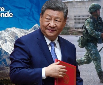 Replay L'ordre du monde - Du Népal à Taïwan, la Chine met ses voisins sous pression