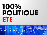 Replay 100% Politique Été (Émission du 21/07/2024)