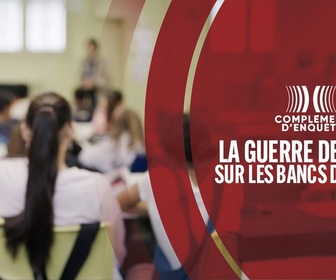 Replay Complément d'enquête - La guerre de l'info sur les bancs de l'école