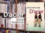 Replay La p'tite librairie - D'acier - Silvia Avallone