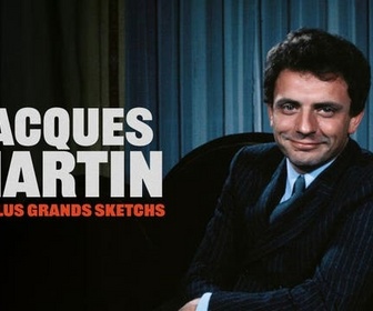 Replay Jacques Martin : les plus grands sketchs - 31/08/2026