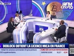 Replay BFM Crypto, le Club : Deblock obtient la licence MiCA en France - 26/05