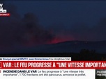 Replay BFM Grand Soir - Var : le feu progresse à une vitesse importante – 21/07