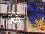 Replay La p'tite librairie - Le voyage du condottière - André Suarès