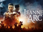 Replay L'affaire Jeanne d'Arc