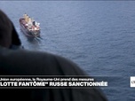 Replay Info éco - Flotte fantôme russe : le Royaume-Uni et l'Union européenne prennent des mesures