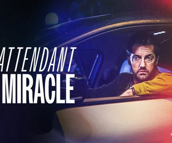 Replay En attendant un miracle