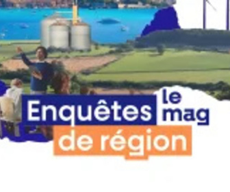 Replay Enquêtes de région le mag