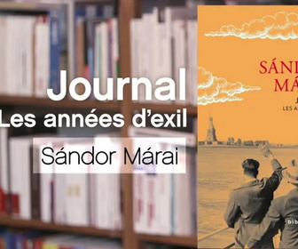 Replay La p'tite librairie - Journal les années d'exil - Sándor Márai