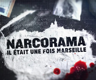 Replay Narcorama, il était une fois Marseille - 14/10/2026