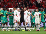 Replay On va plus loin - CAN: chaos dans le football africain