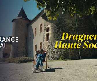 Replay Draguer en Haute Société