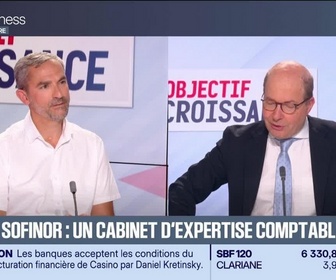 Replay Objectif Croissance - Anthony Lescot (Groupe SOFINOR) : Groupe SOFINOR, un cabinet d'expertise comptable - 24/07