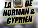 Replay La télé de Norman et Cyprien