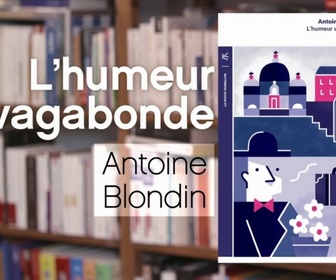 Replay La p'tite librairie - L'humeur vagabonde - Antoine Blondin