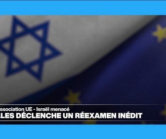 Replay Info éco - Qu'est-ce que l'accord d'association avec Israël que Bruxelles veut réexaminer ?