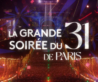 Replay La Grande Soirée du 31 de Paris - 31/12/2025