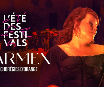 Replay Les Chorégies d'Orange - Carmen aux Chorégies d'Orange