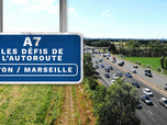 Replay A7 : Les défis de l'autoroute Lyon/Marseille