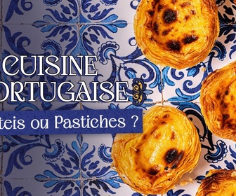 Replay Cuisine portugaise : pasteis ou pastiches ?