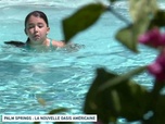 Replay Un jour, un doc - Palm Springs : la nouvelle oasis américaine