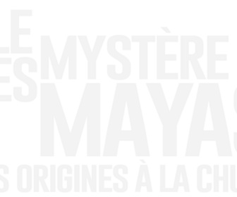 Le mystère des Mayas : des origines à la chute replay