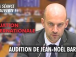 Replay La séance est ouverte ! - Situation internationale : audition de Jean-Noël Barrot - 02/07/2025