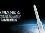Replay Ariane 6 : la techno du lanceur européen qui défie elon musk