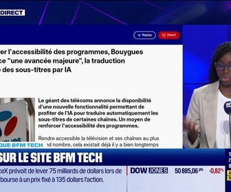 Replay Tech & Co, la quotidienne - À lire sur le site Tech&Co : Pour améliorer l'accessibilité des programmes, Bouygues Telecom lance une avancée majeure, la traduction automatique des sous-titres par IA, par Kesso Diallo - 03/06