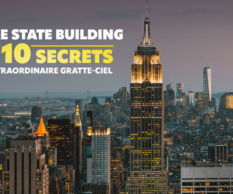 Replay Empire State Building : les 10 secrets de l'extraordinaire gratte-ciel