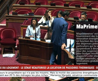Replay 100% Sénat - Crise du logement : le Sénat réautorise la location de passoires thermiques