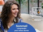 Replay Living Santé avec l'Observatoire Santé PRO BTP - Sommeil : comprendre pour mieux dormir