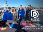 Replay Dimanche en politique - Pays de la Loire - Vendée Globe 2024-2025 - Sébastien Simon, le Sablais sur le podium