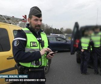 Replay Enquête d'action - Chauffards, dealers, voleurs : le quotidien des gendarmes de l'Oise