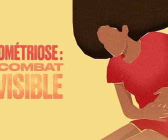 Replay Endométriose : le combat invisible - 28/03/2026