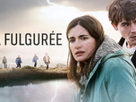 Replay La fulgurée