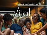 Replay Vital - Émission du samedi 13 mai 2023